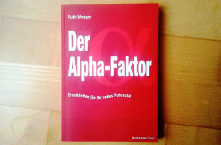 alpha-faktor Kein Mensch ist dauerhaft in Höchstform. Doch mit dem Alpha-Faktor können die wirklich Guten ihre Bestform auf „Knopfdruck“ abrufen.