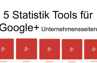 5 Statistik Tools für Google+ Unternehmensseiten