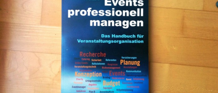 Events professionell managen Das Handbuch für Veranstaltungsorganisation